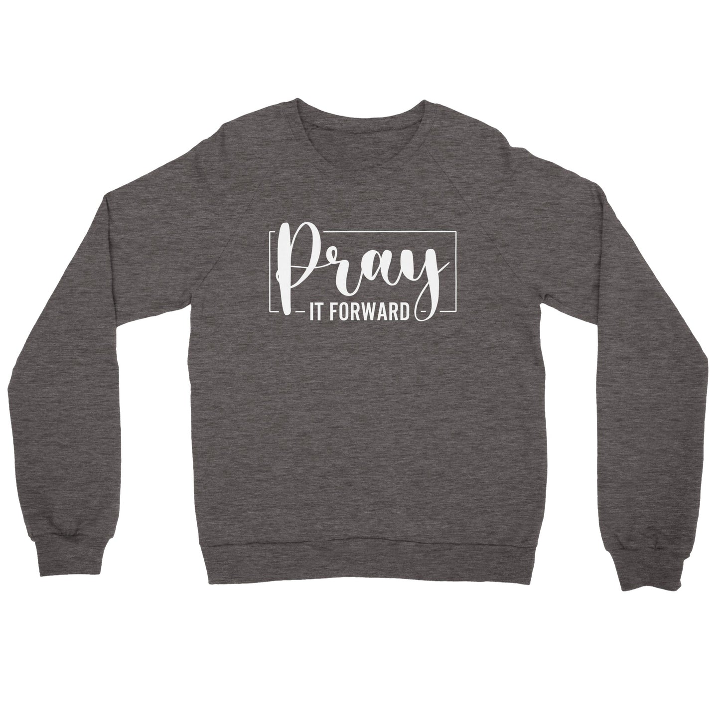 "Pray It Forward" Premium Christian Crewneck Sweatshirt