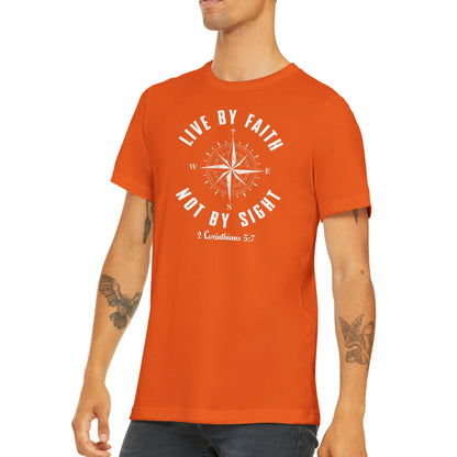 "Live By Faith Not By Sight" Christian T-Shirt