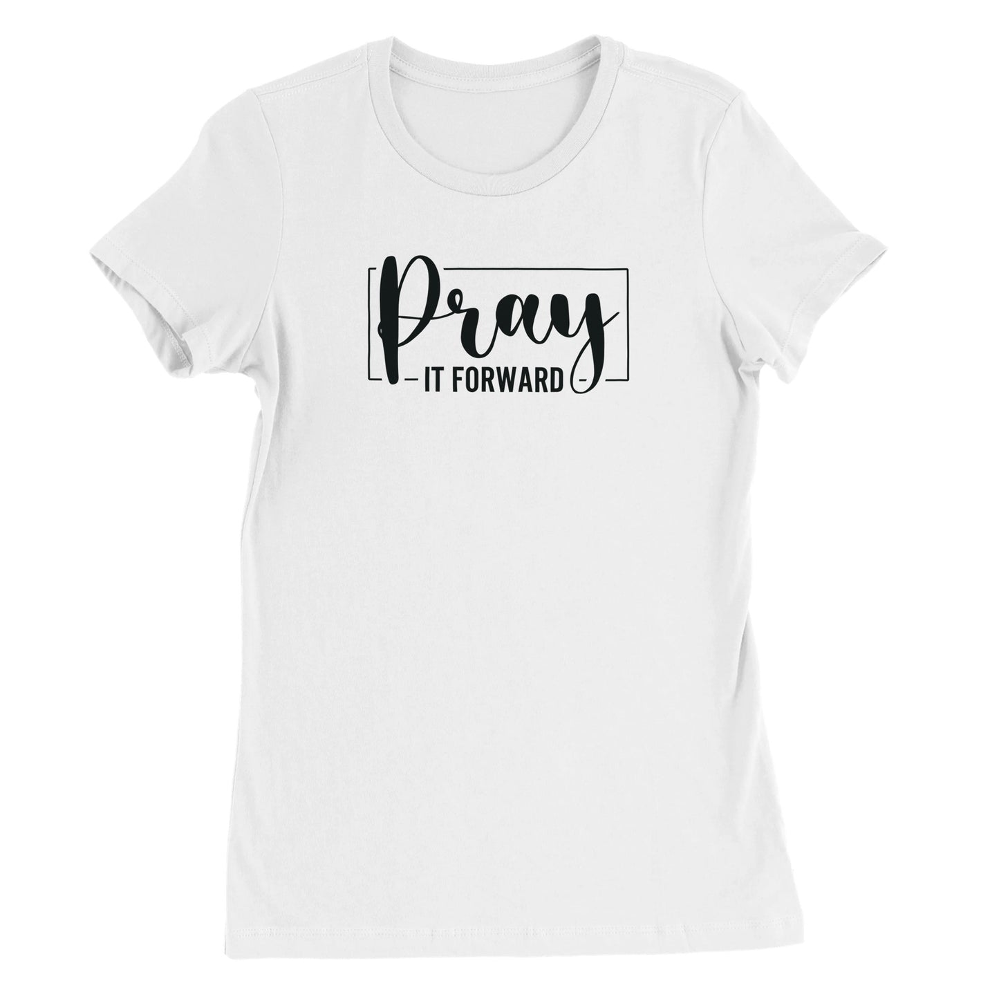 "Pray It Forward" Premium Women's Christian T-shirt
