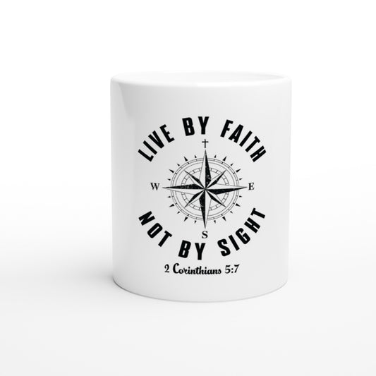 "Live By Faith Not By Sight" White 11oz Ceramic Christian Coffee Mug