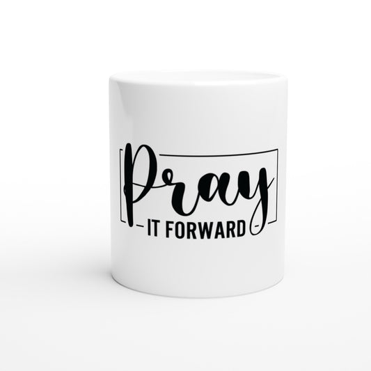"Pray It Forward" White 11oz Ceramic Christian Mug